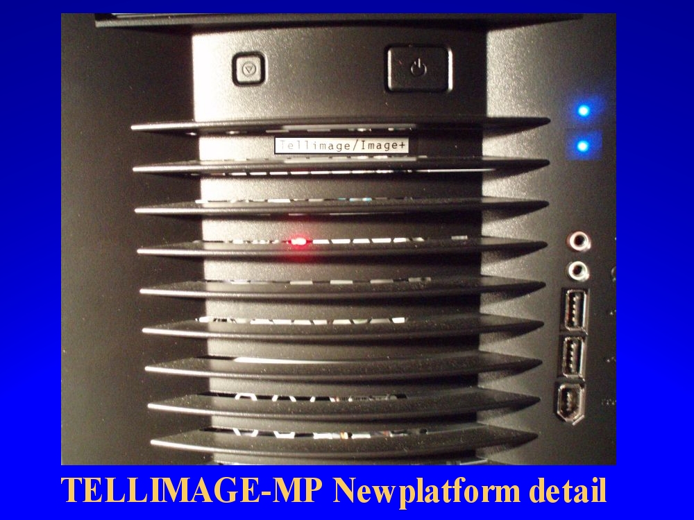  Tellimage-MP system, click here for more information on the new 2009 platform