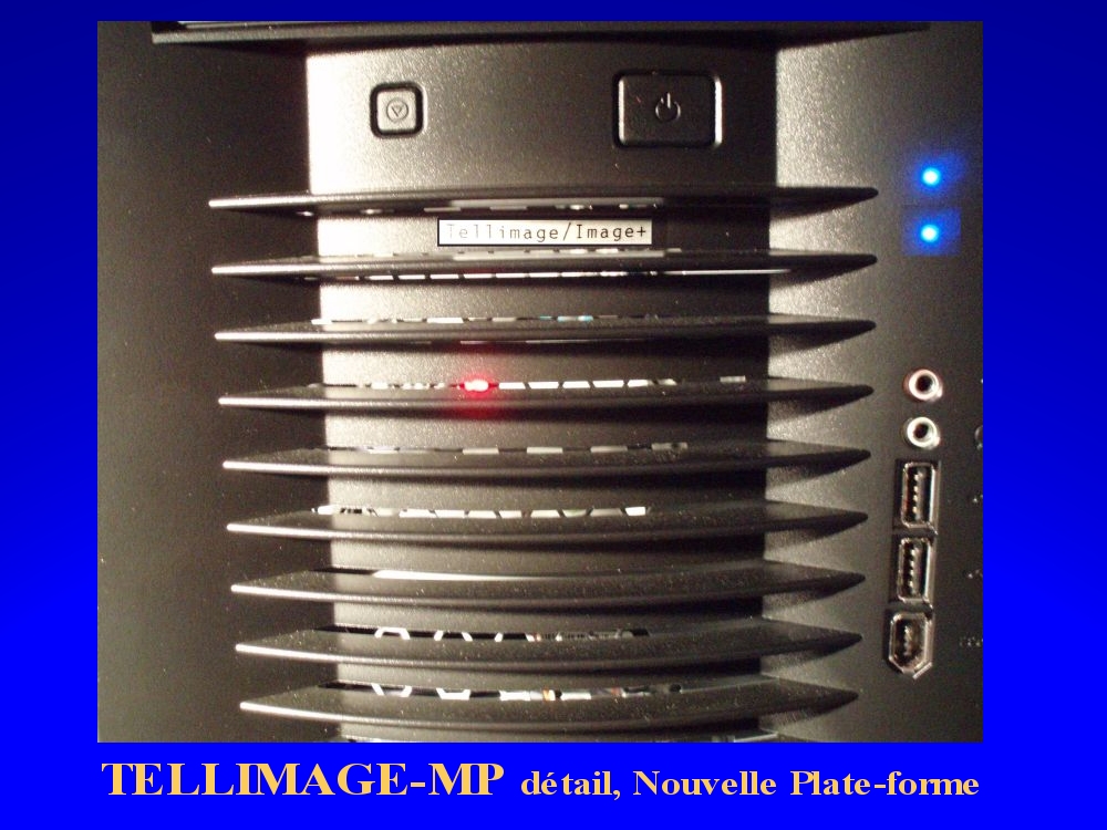 Système Tellimage-MP, supplément d'information sur la nouvelle plate-forme 2009 disponible en cliquant ici.